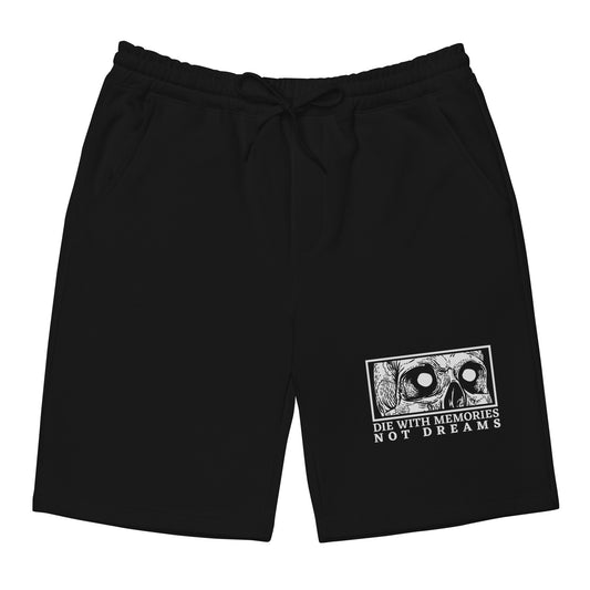 Die with Memories Not with Dreams Men's fleece shorts