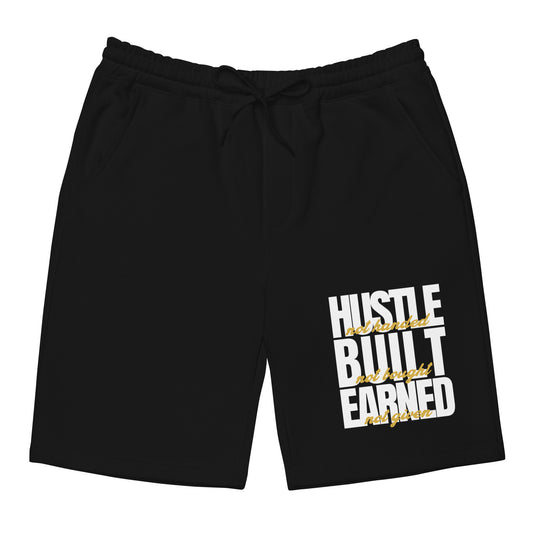 Hustle Built Earned Men's fleece shorts