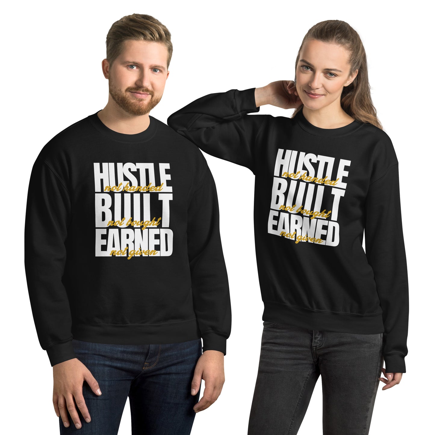 Hustle Built Earned Unisex Sweatshirt