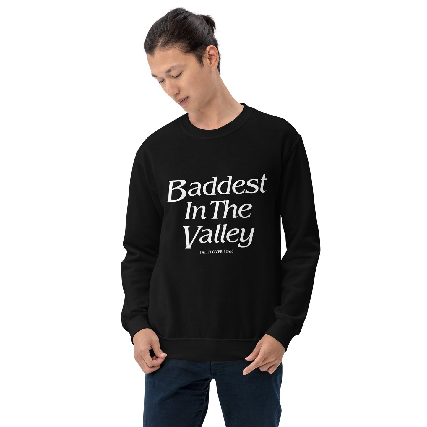 Baddest MF In The Valley Unisex Sweatshirt