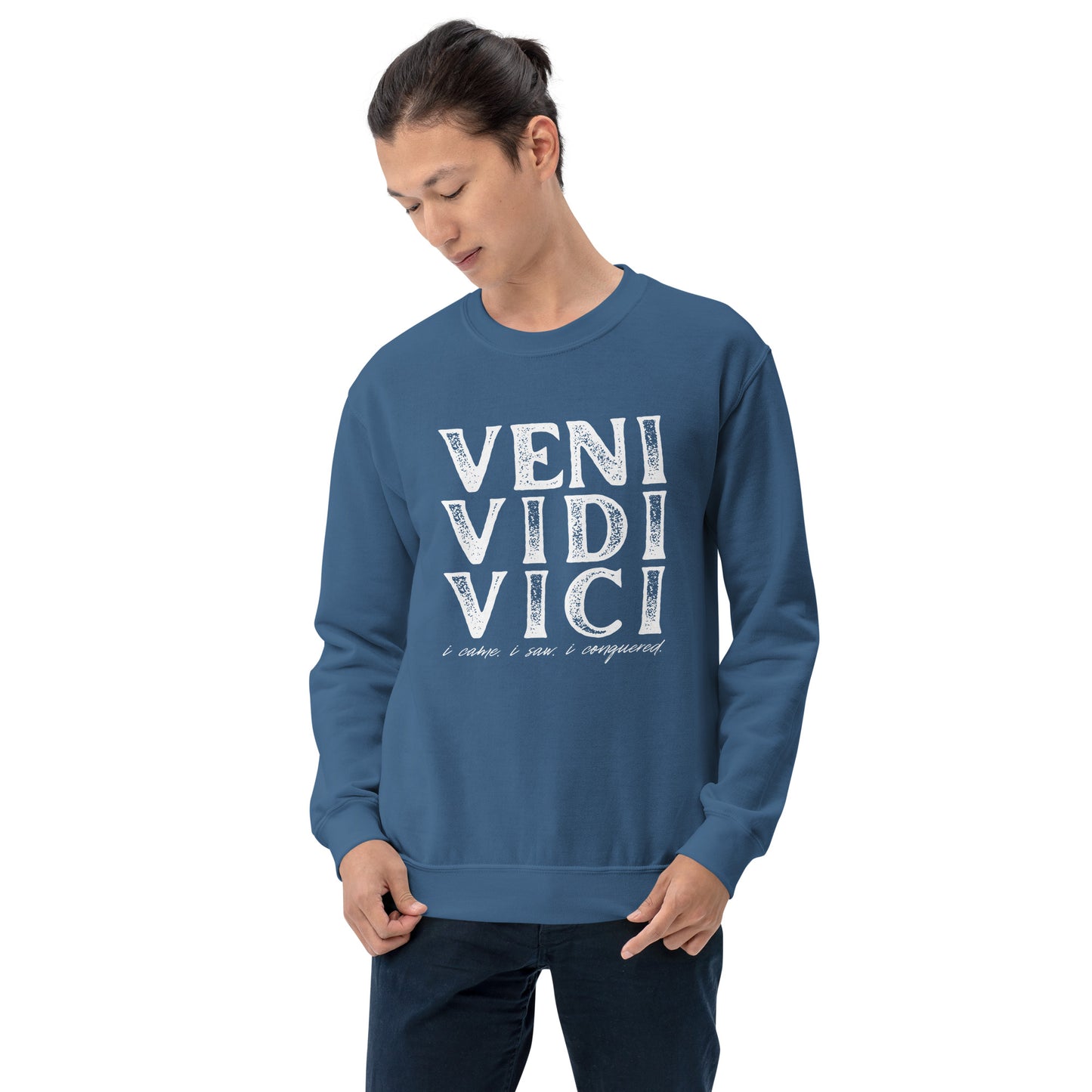 VENI VIDI VICI Unisex Sweatshirt