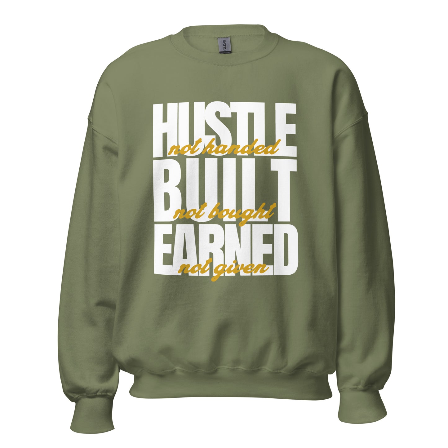 Hustle Built Earned Unisex Sweatshirt