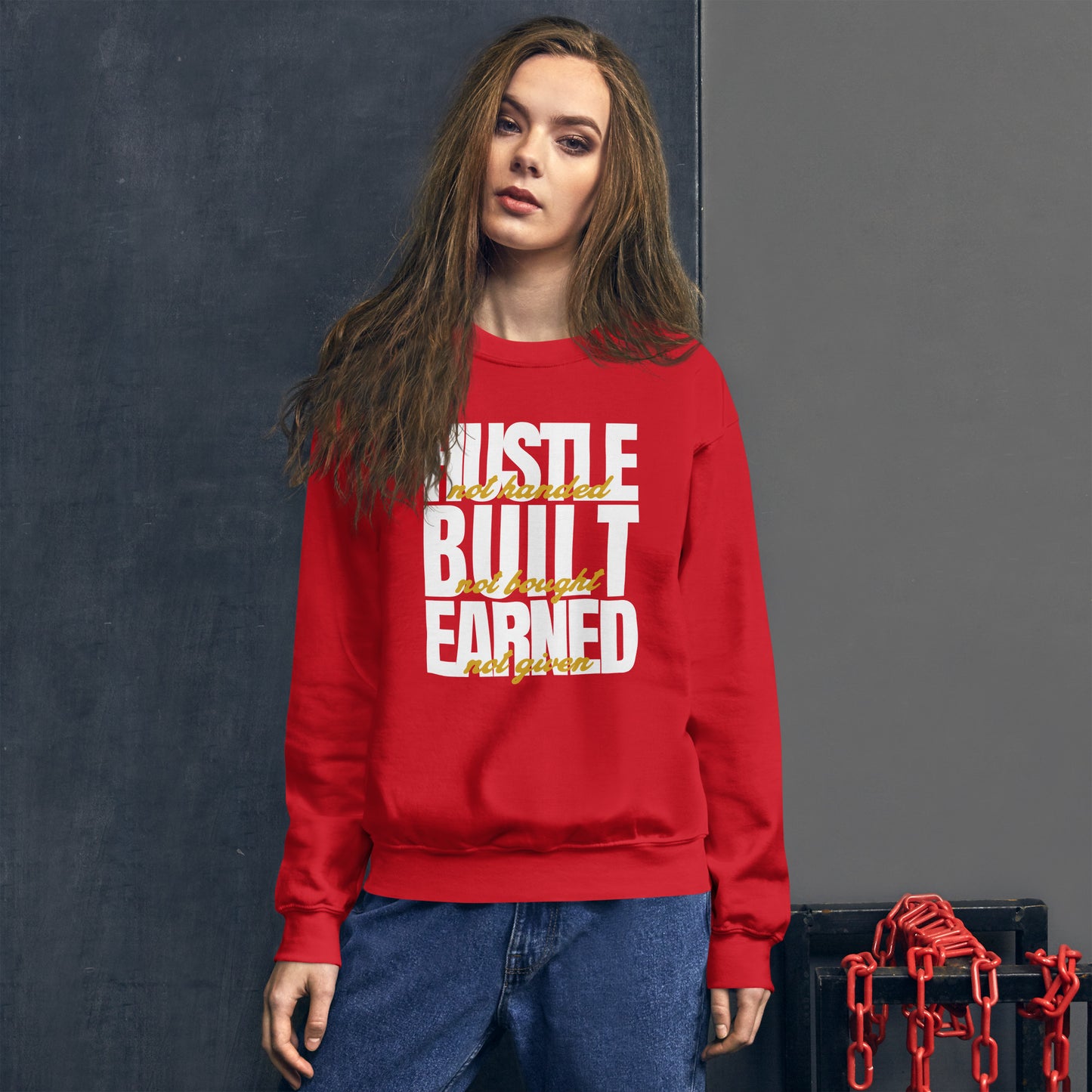 Hustle Built Earned Unisex Sweatshirt