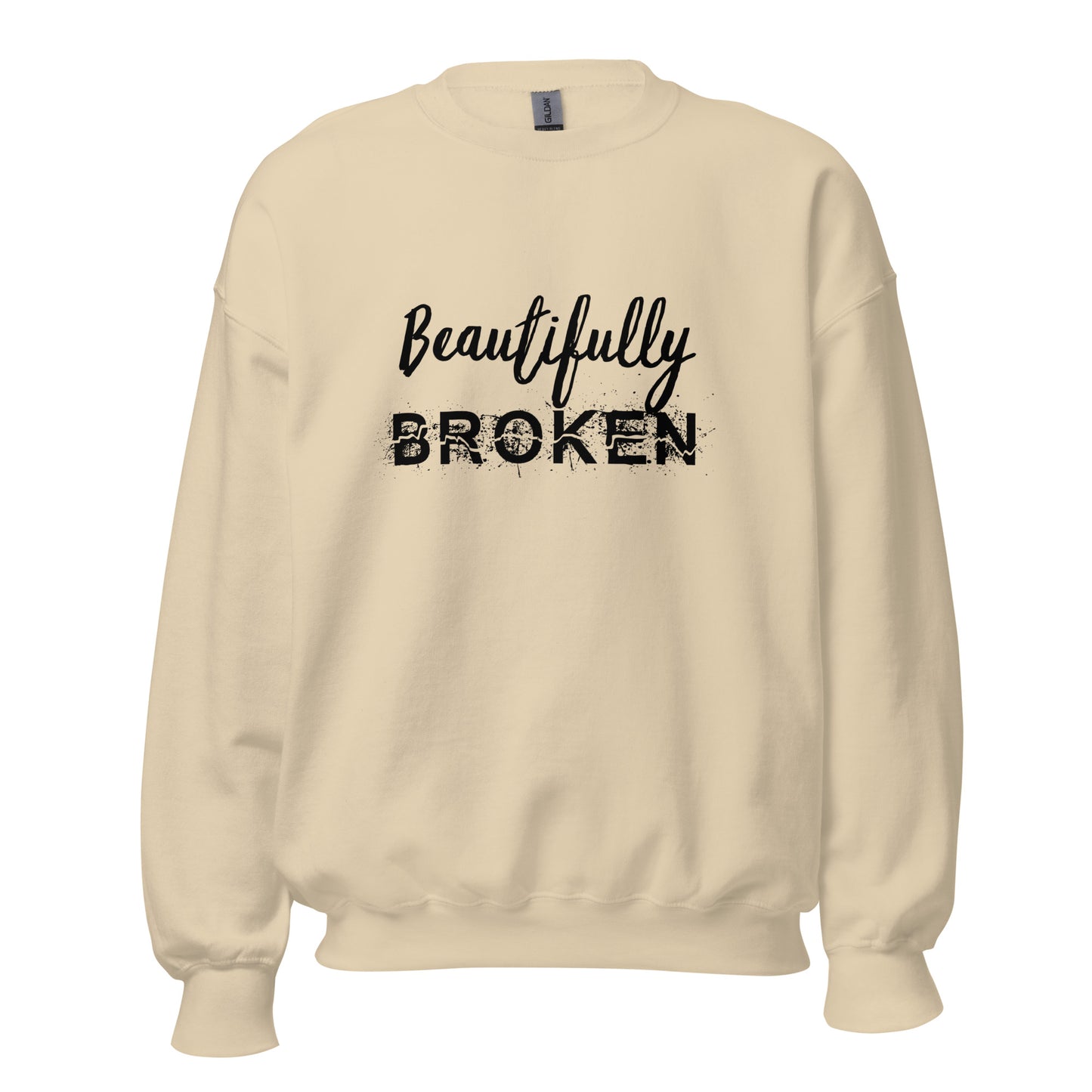 Beautifully BROKEN Unisex Sweatshirt