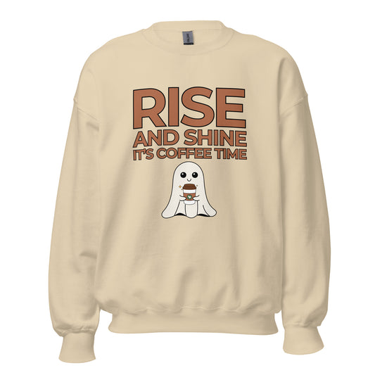 Rise and Shine It's Coffee Time Boo Unisex Sweatshirt