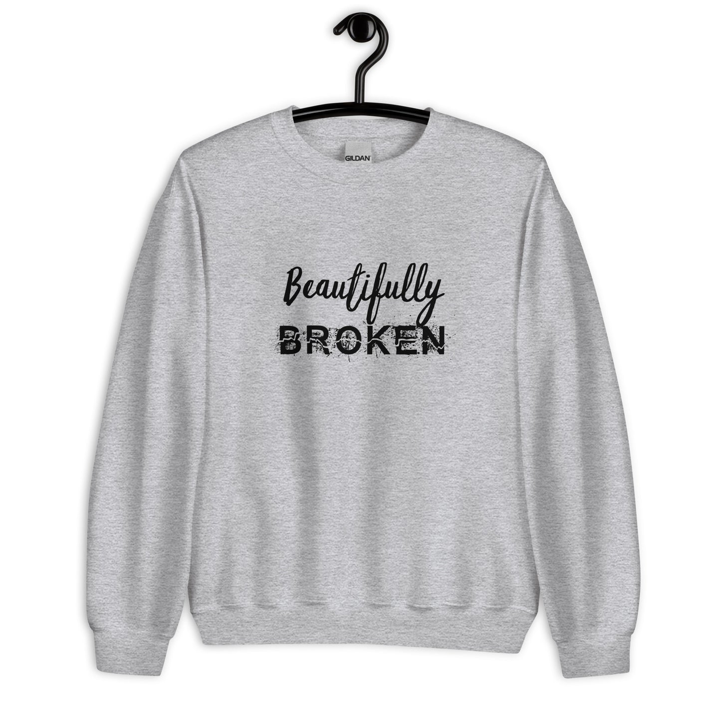 Beautifully BROKEN Unisex Sweatshirt