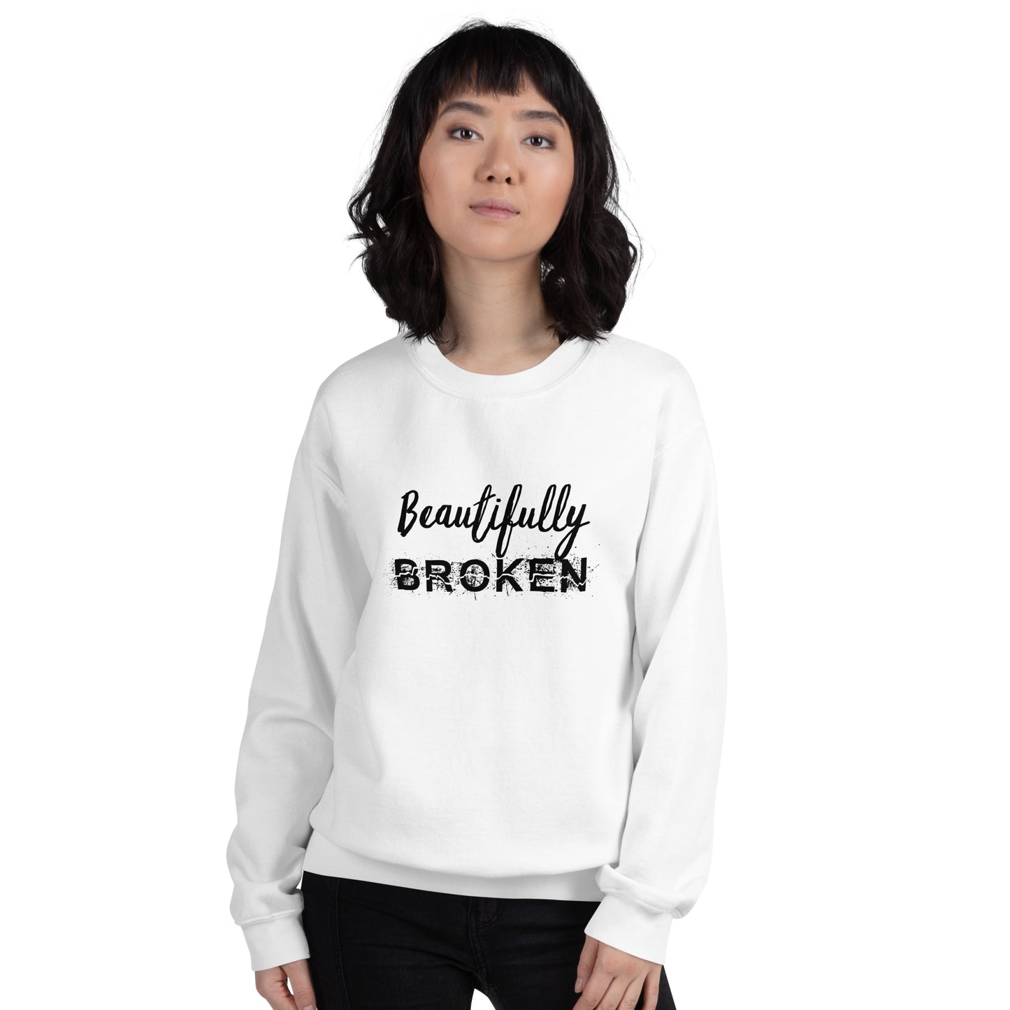 Beautifully BROKEN Unisex Sweatshirt