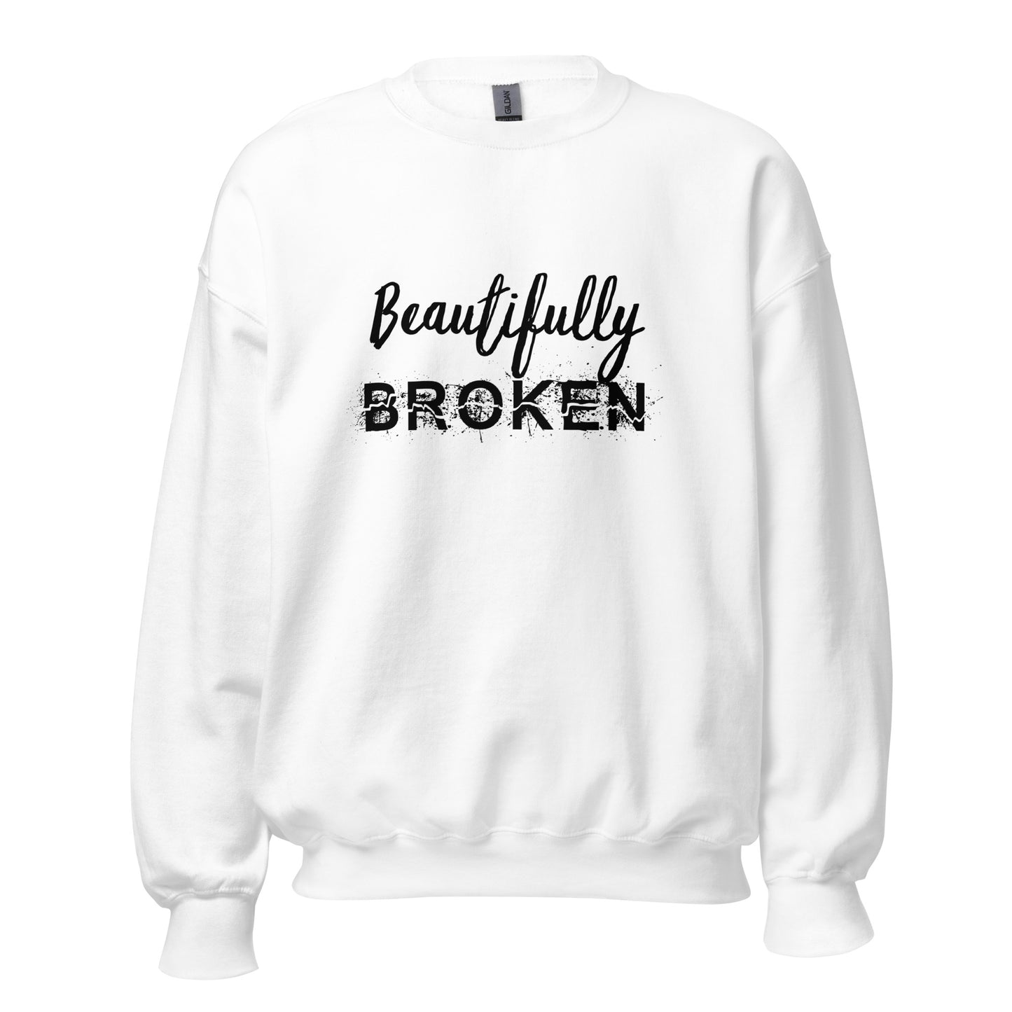 Beautifully BROKEN Unisex Sweatshirt