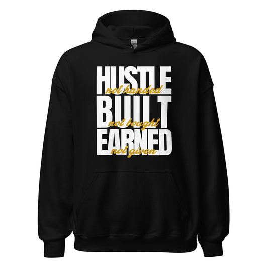 Hustle Built Earned Unisex Hoodie