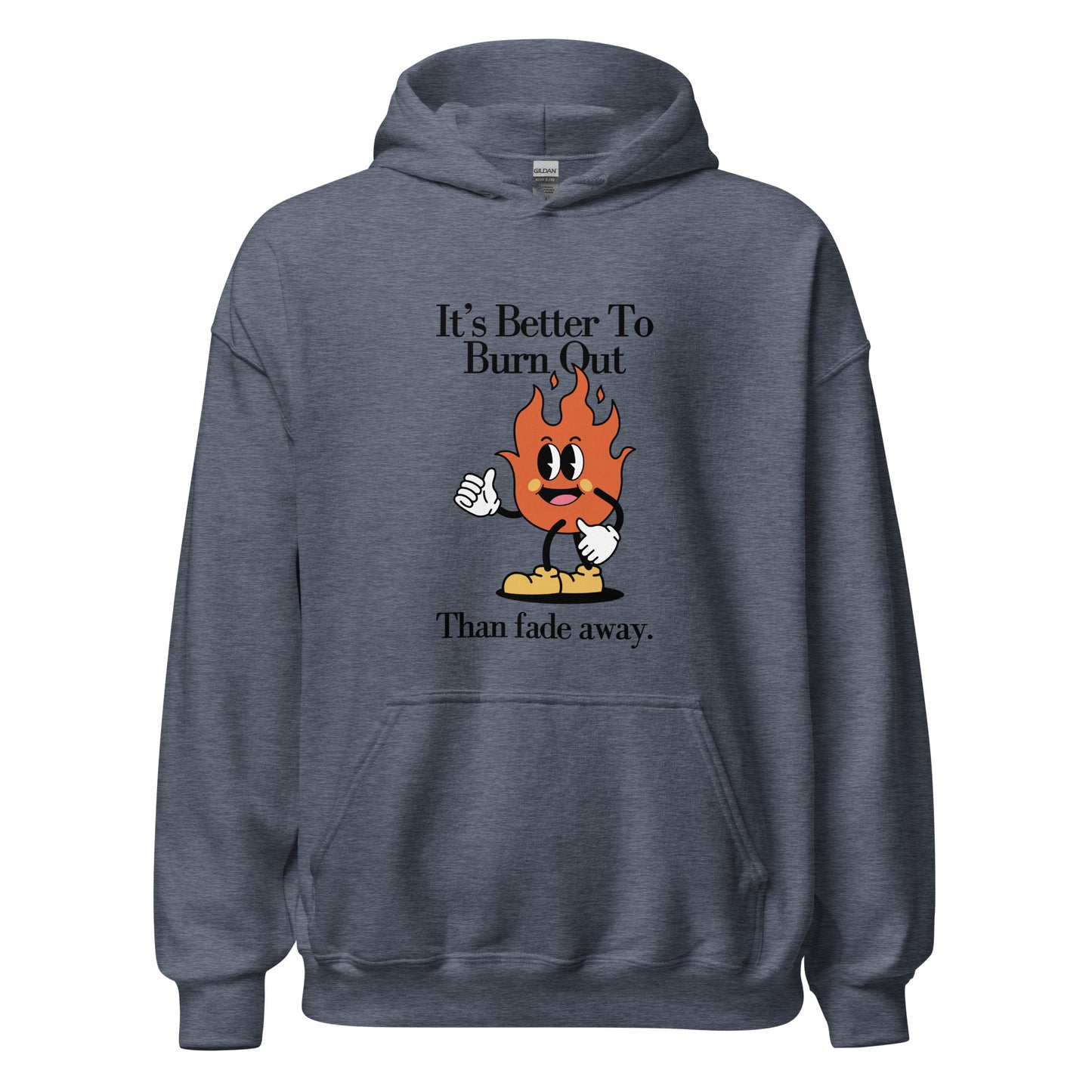 Burn Out Fade Away Unisex Hoodie