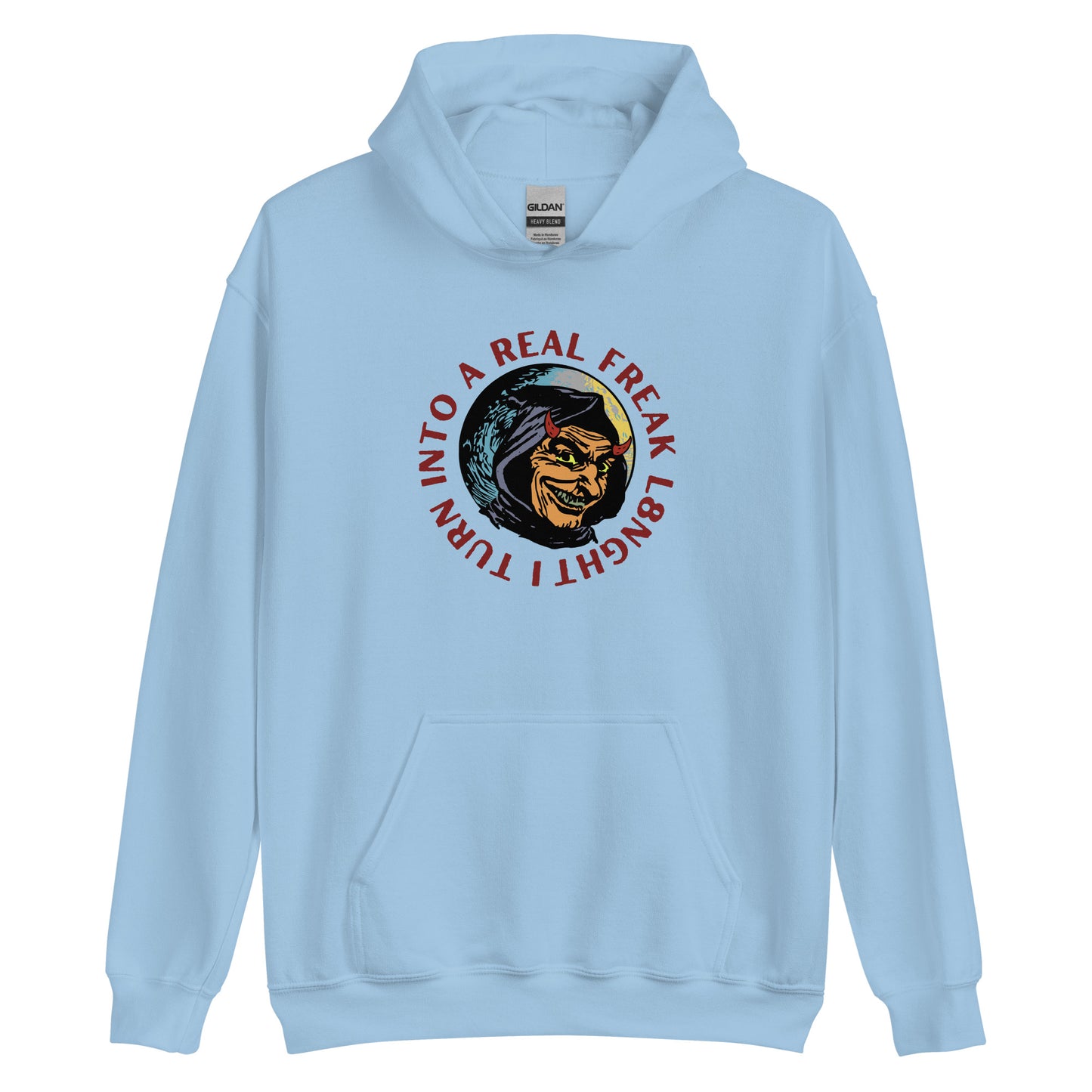 I turn into a real freak L8NGHT Unisex Hoodie