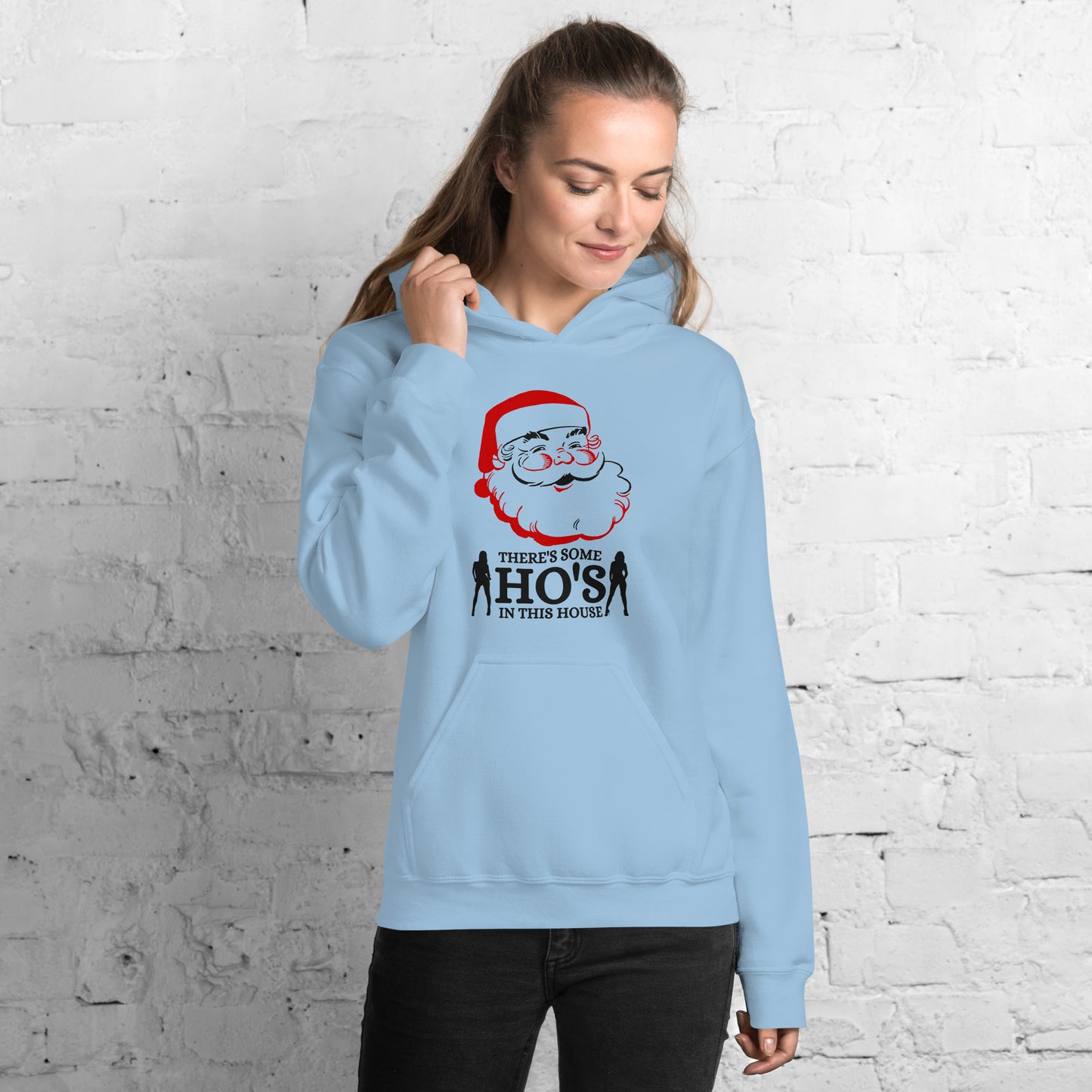 There's some HO's in this house Santa Unisex Hoodie