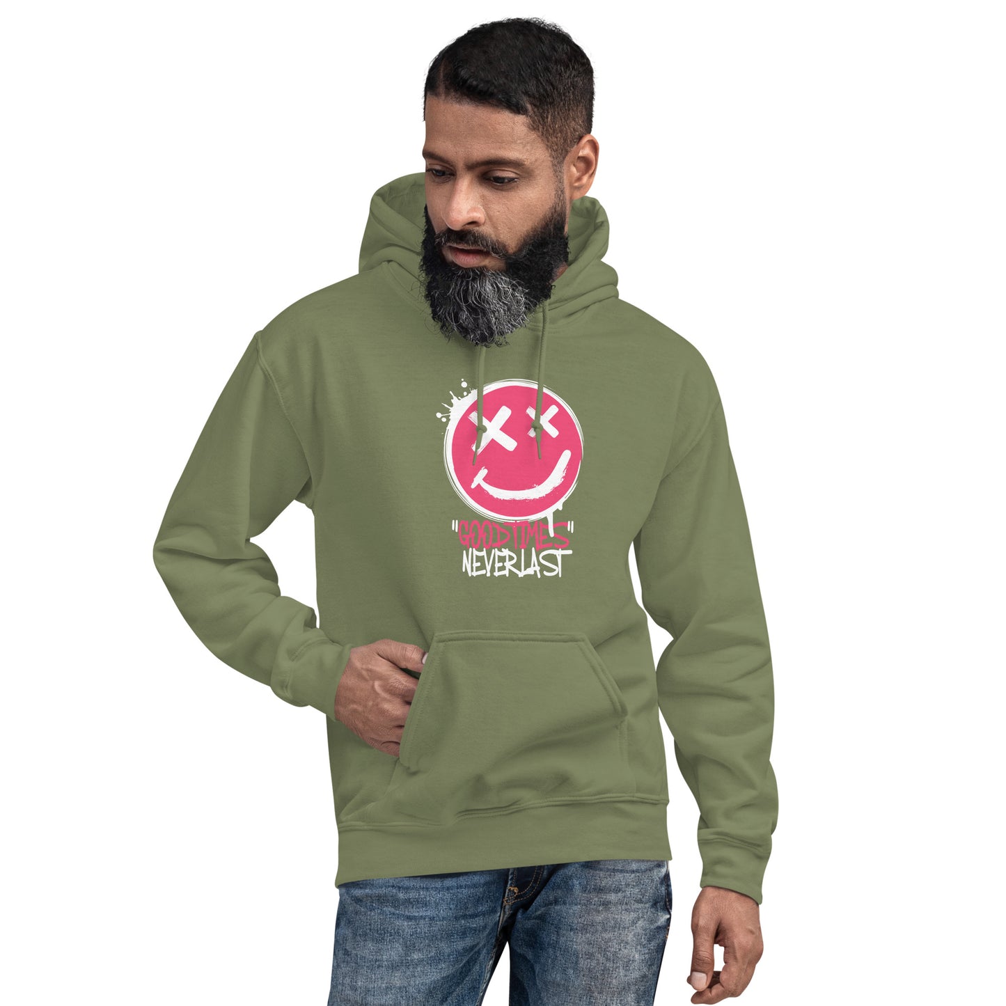 Good Times Never Last Unisex Hoodie