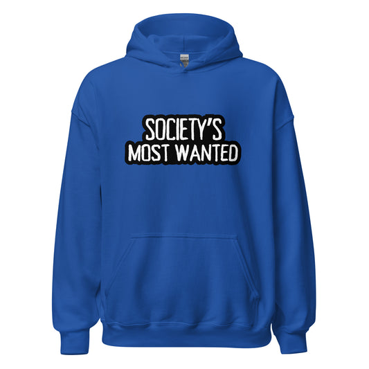 Society's Most Wanted Unisex Hoodie