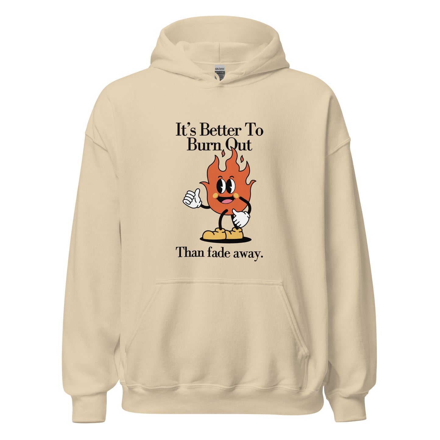 Burn Out Fade Away Unisex Hoodie