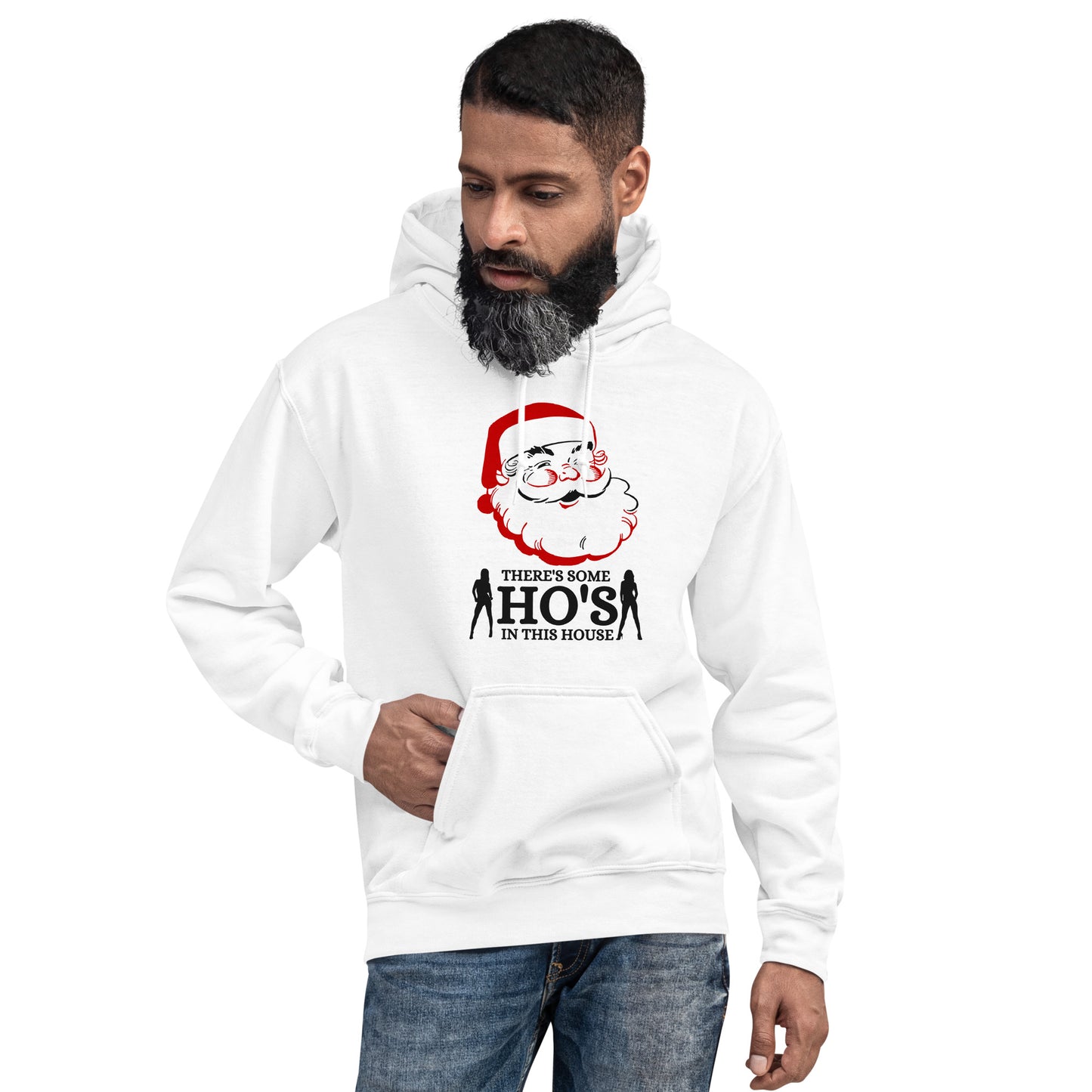 There's some HO's in this house Santa Unisex Hoodie