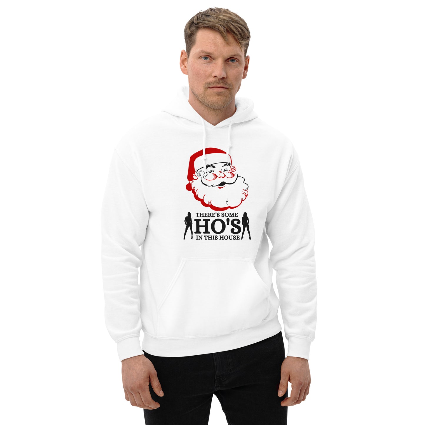 There's some HO's in this house Santa Unisex Hoodie