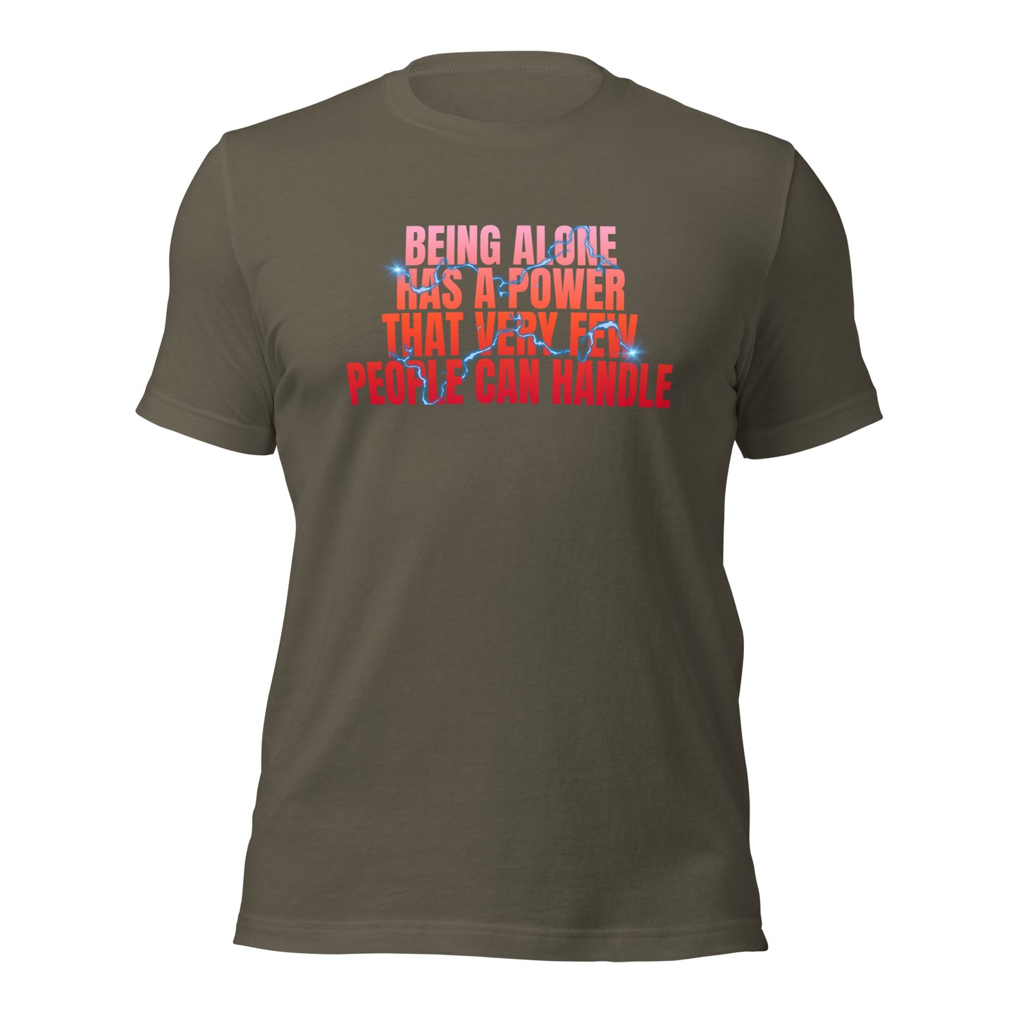 Being Alone Is a Powerful Thing Unisex t-shirt