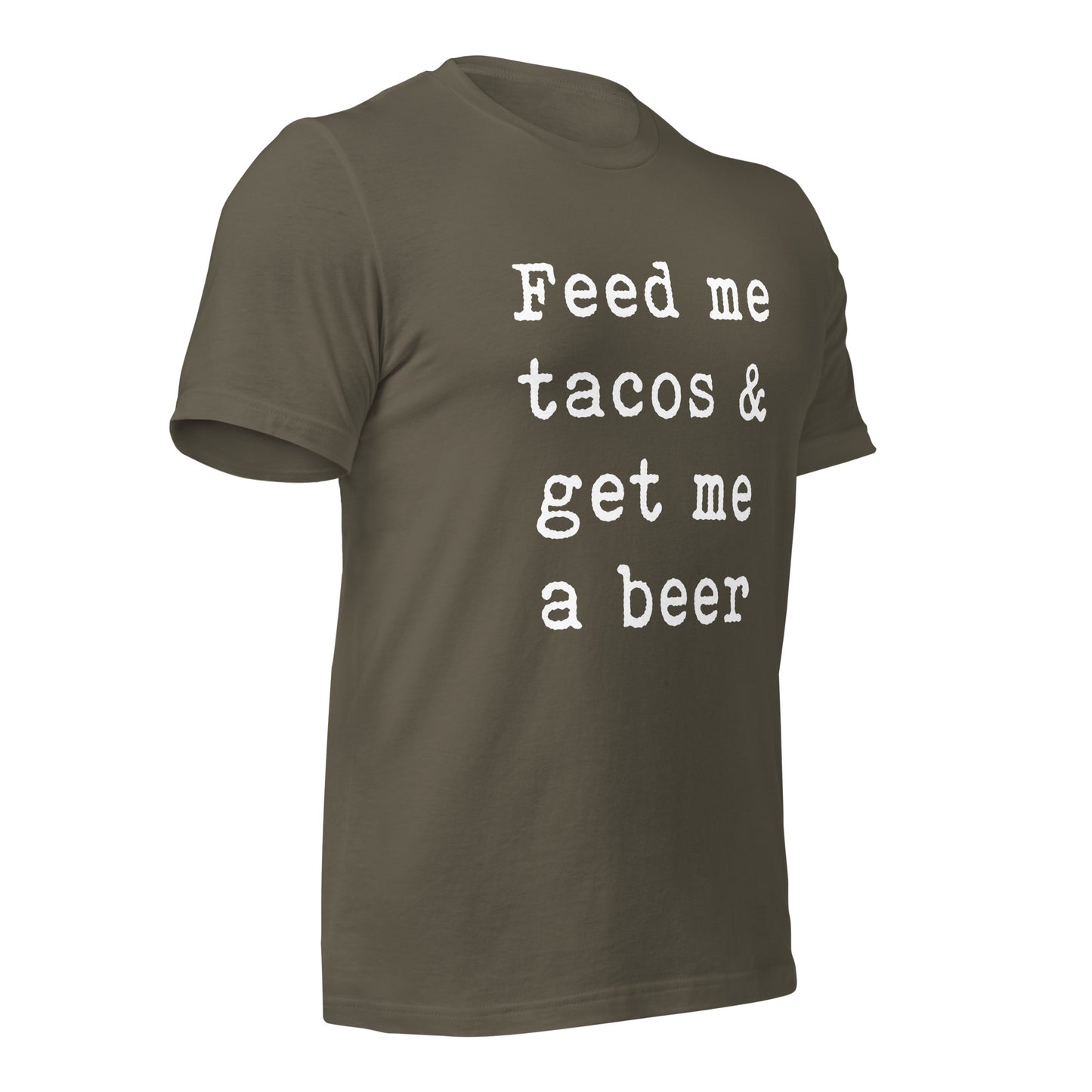 Feed me tacos & get me a beer Unisex t-shirt