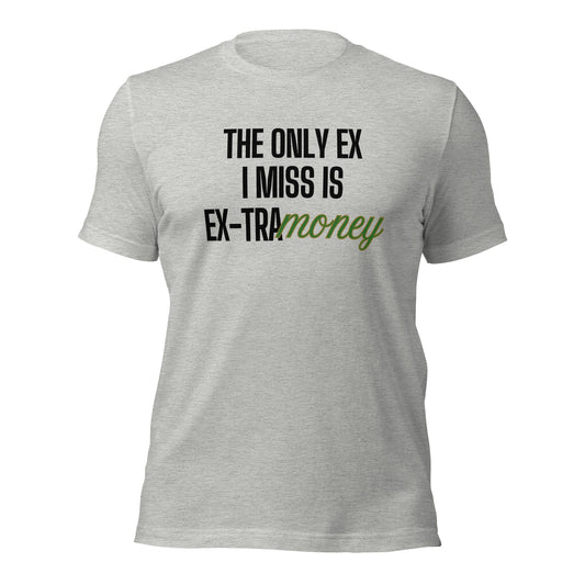 Ex-tra Money Unisex t-shirt