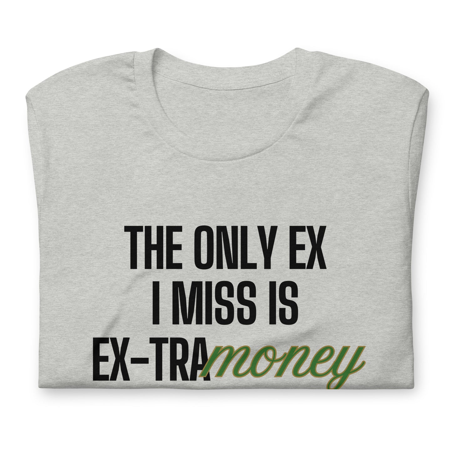 Ex-tra Money Unisex t-shirt