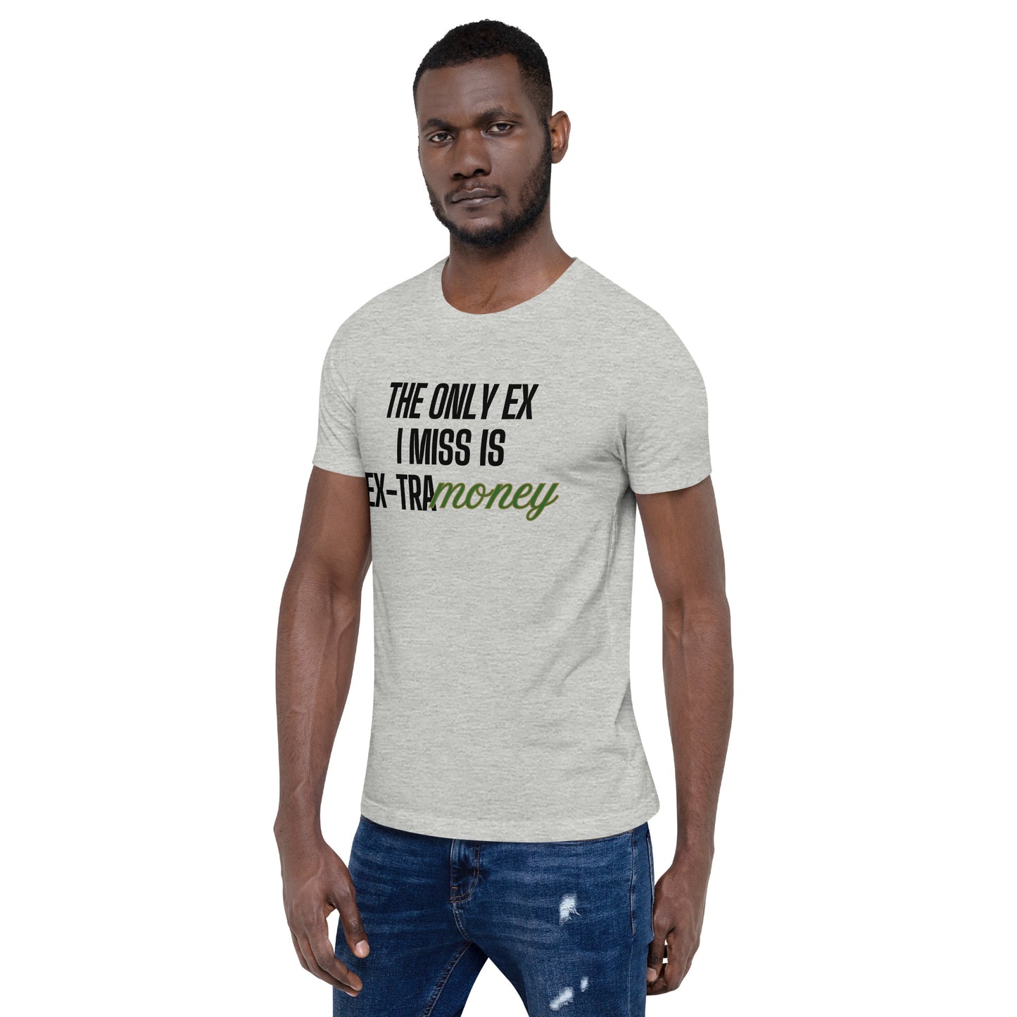 Ex-tra Money Unisex t-shirt