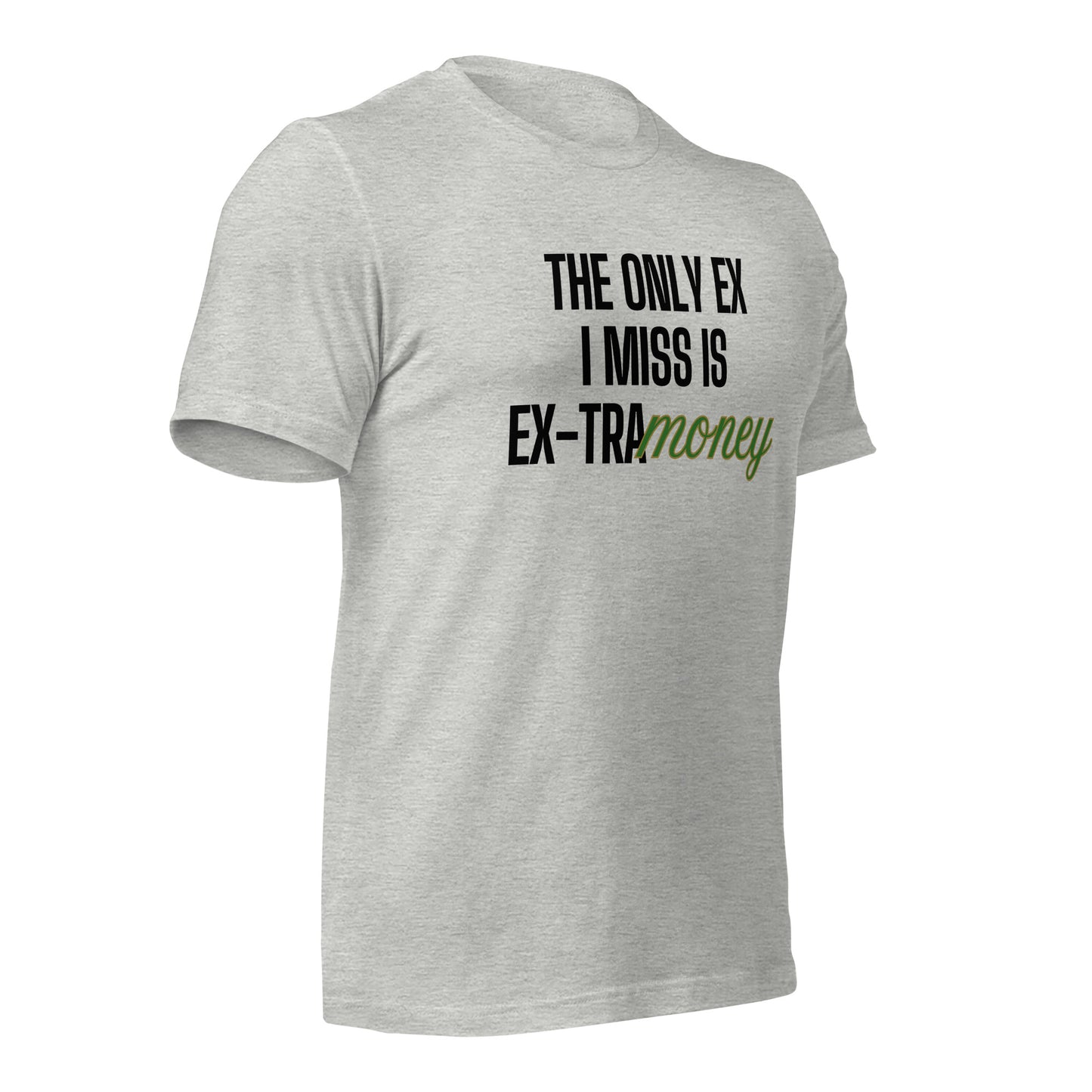 Ex-tra Money Unisex t-shirt