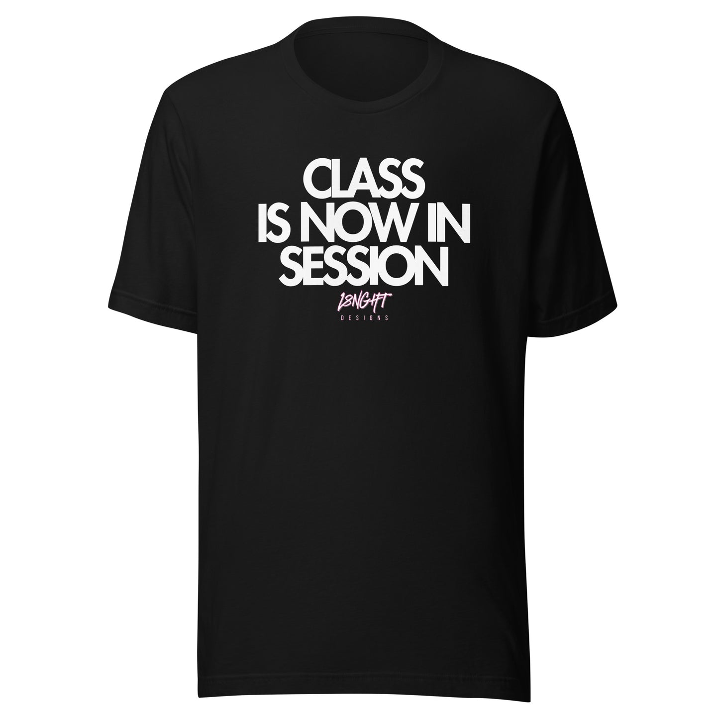 Class is now in Session Unisex t-shirt