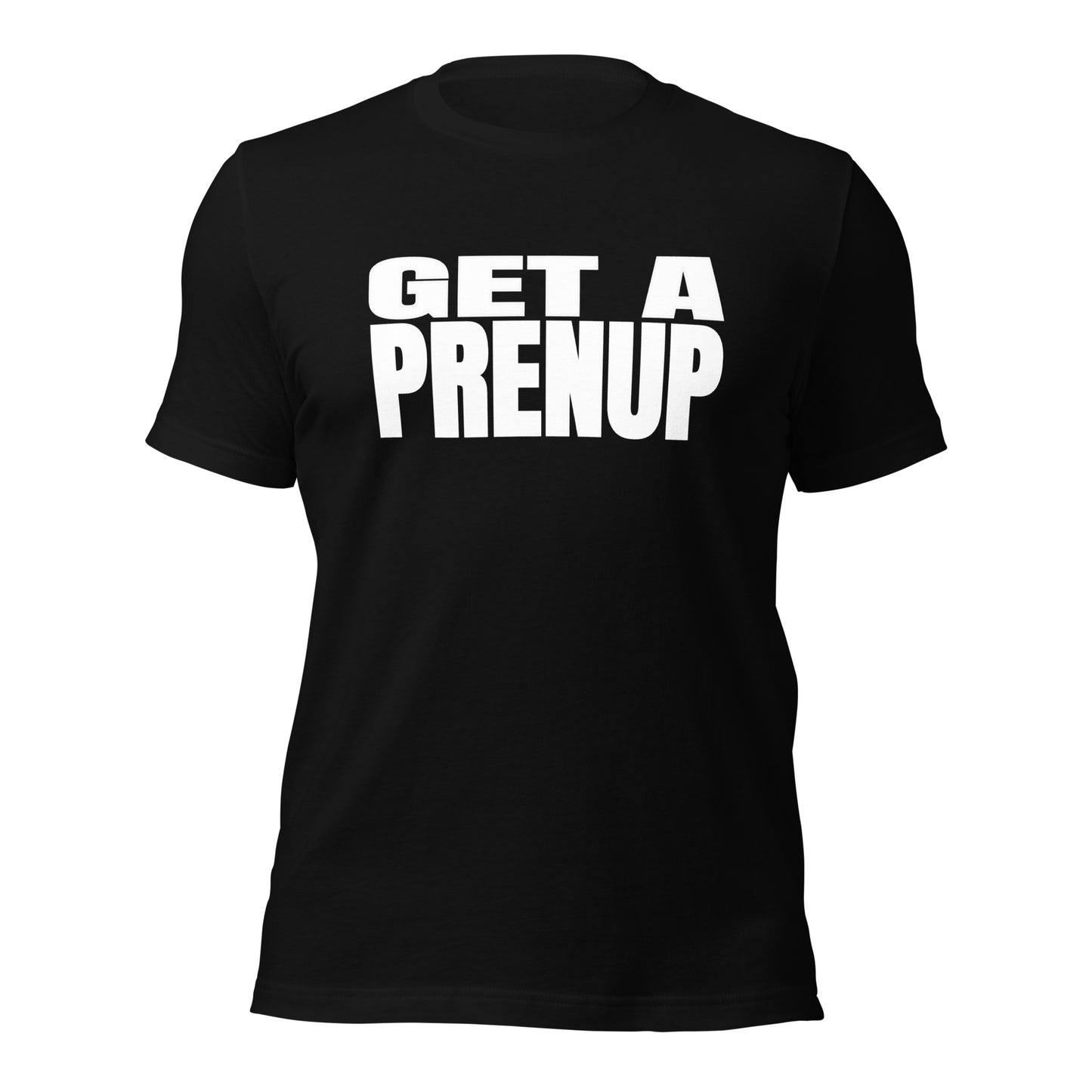 GET A PRENUP Unisex t-shirt