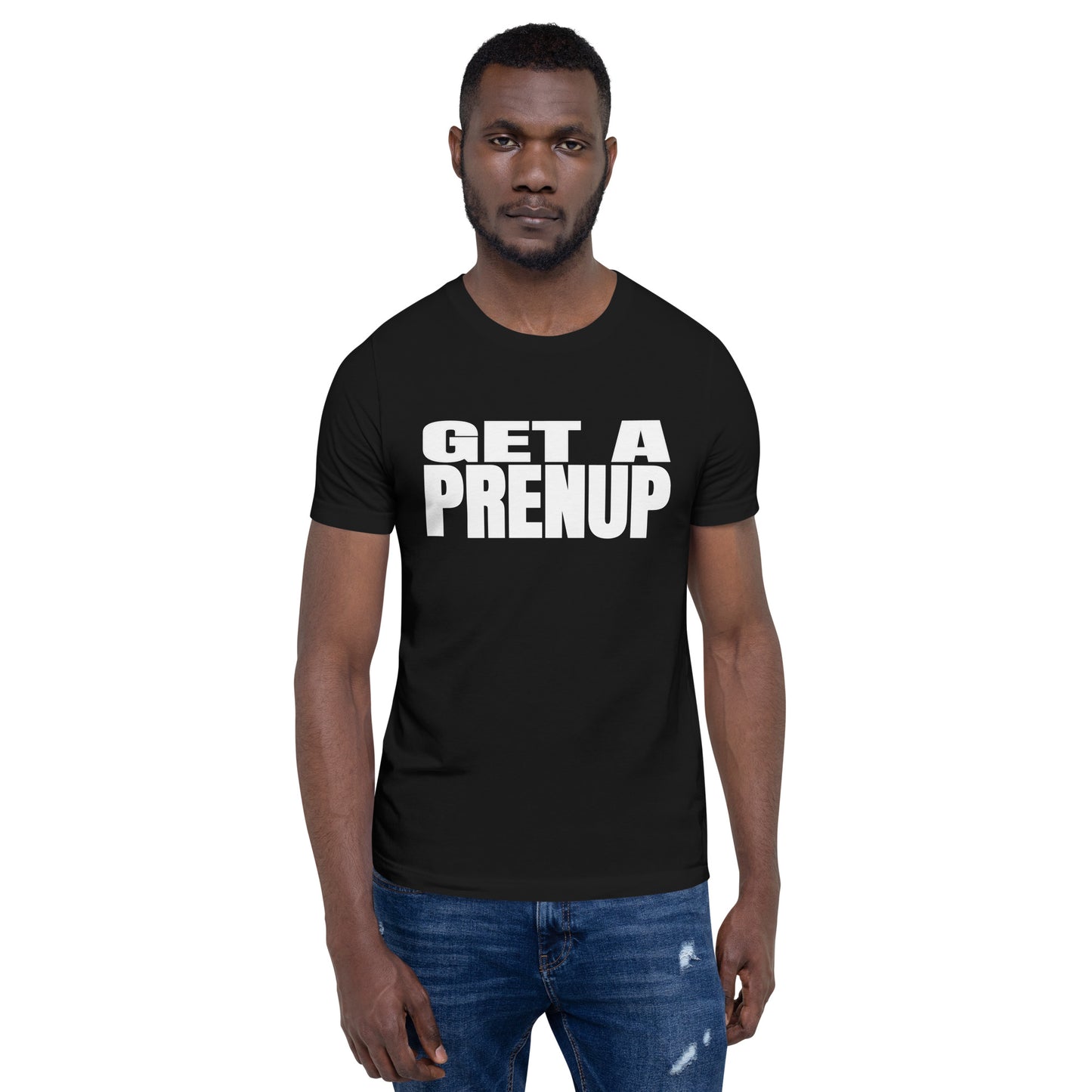 GET A PRENUP Unisex t-shirt