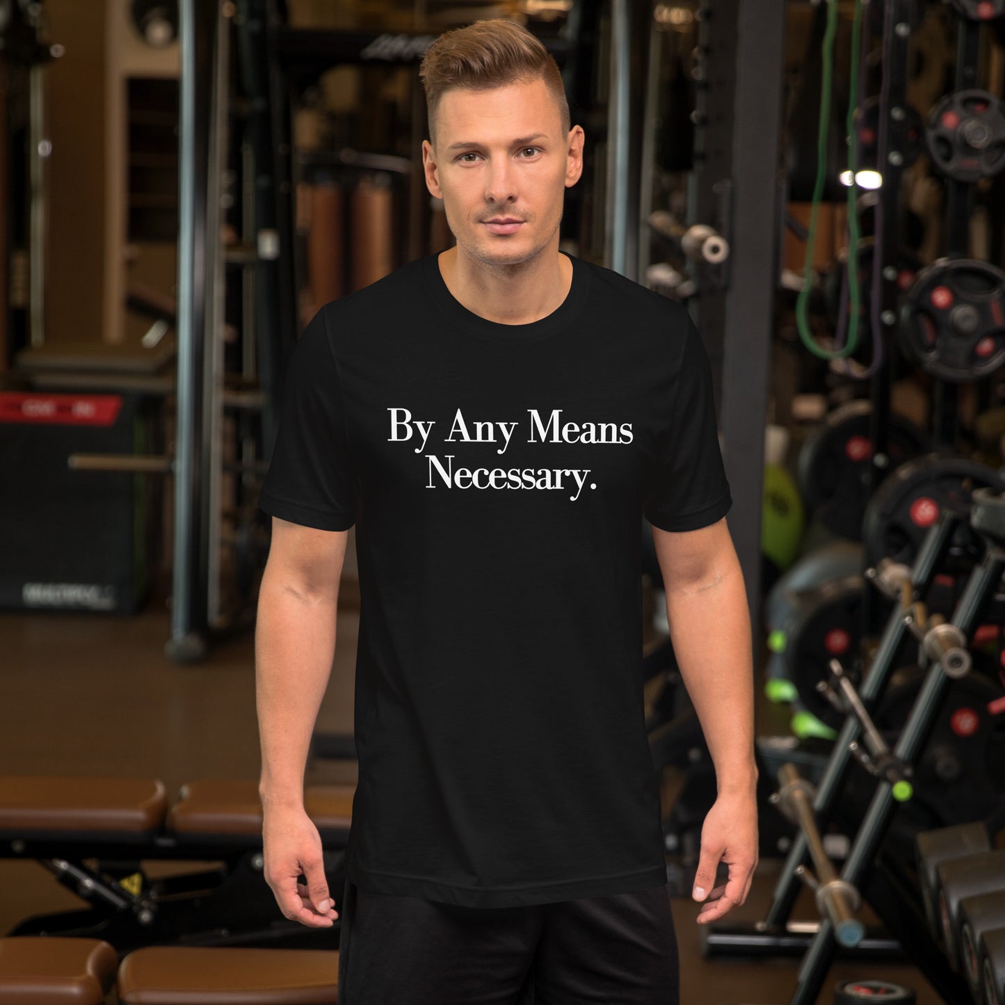 By any means necessary Unisex t-shirt