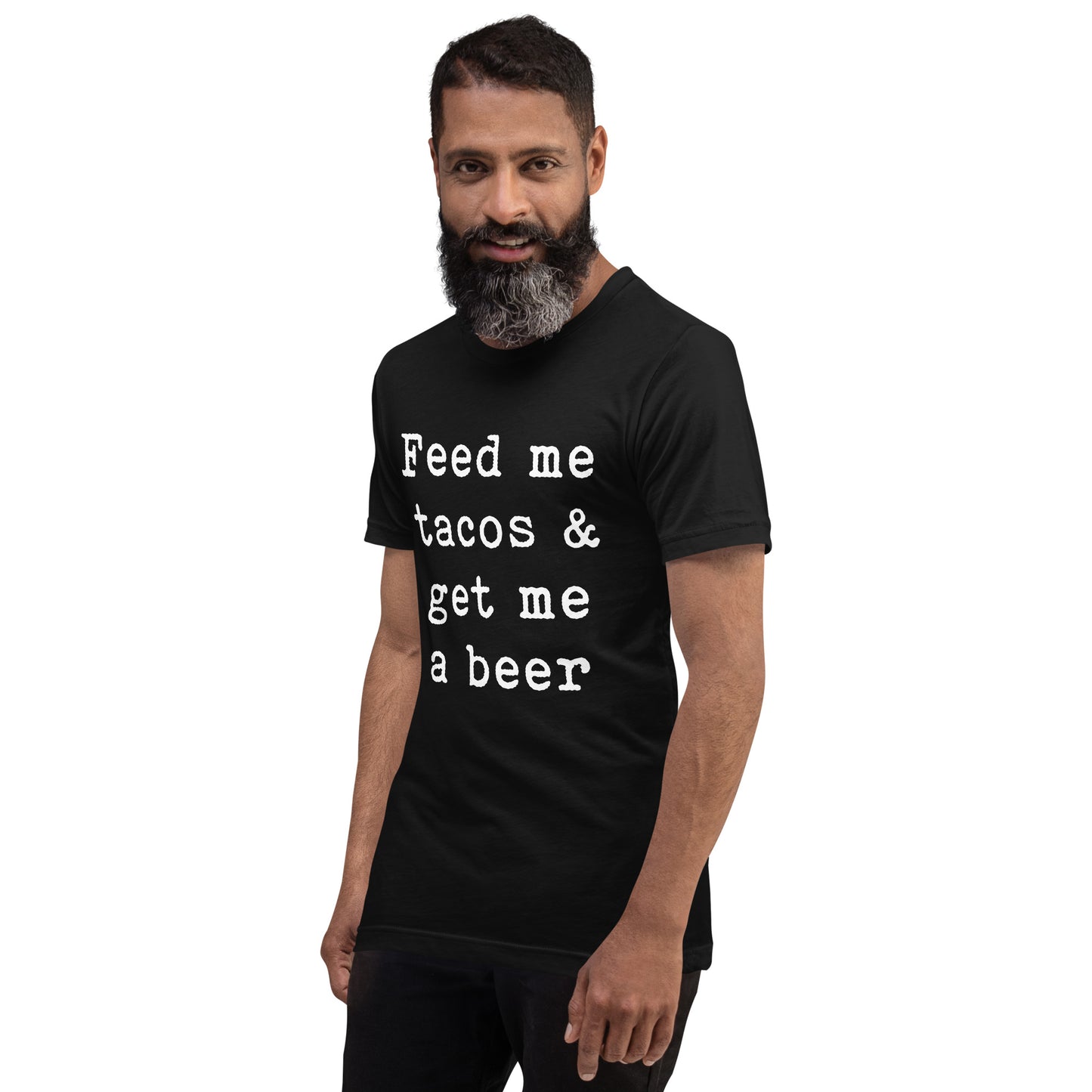 Feed me tacos & get me a beer Unisex t-shirt