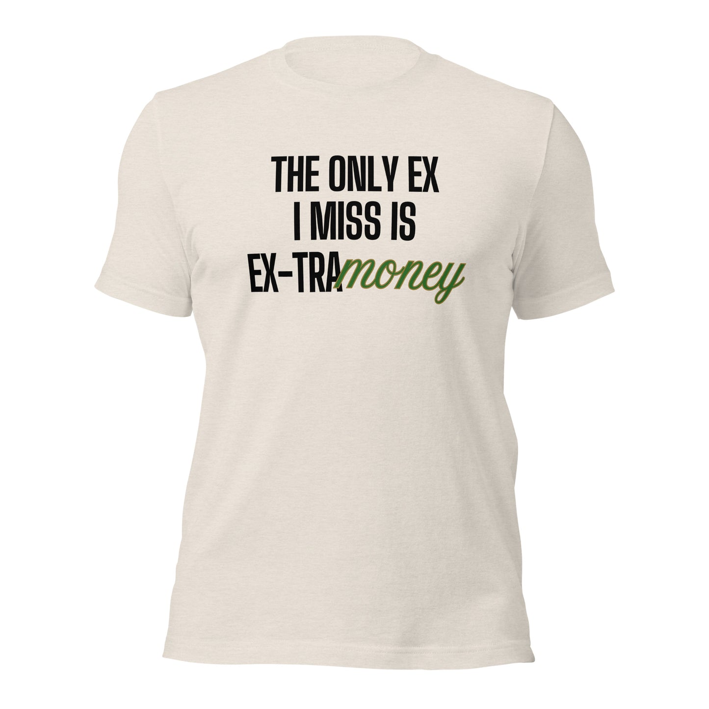 Ex-tra Money Unisex t-shirt