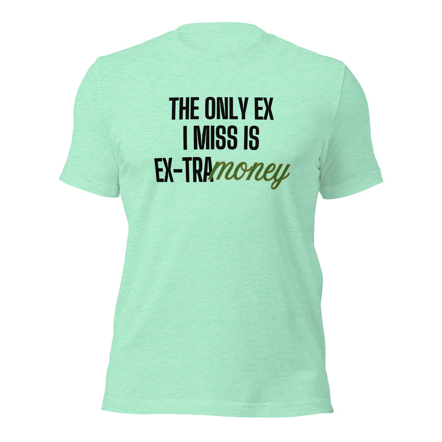 Ex-tra Money Unisex t-shirt