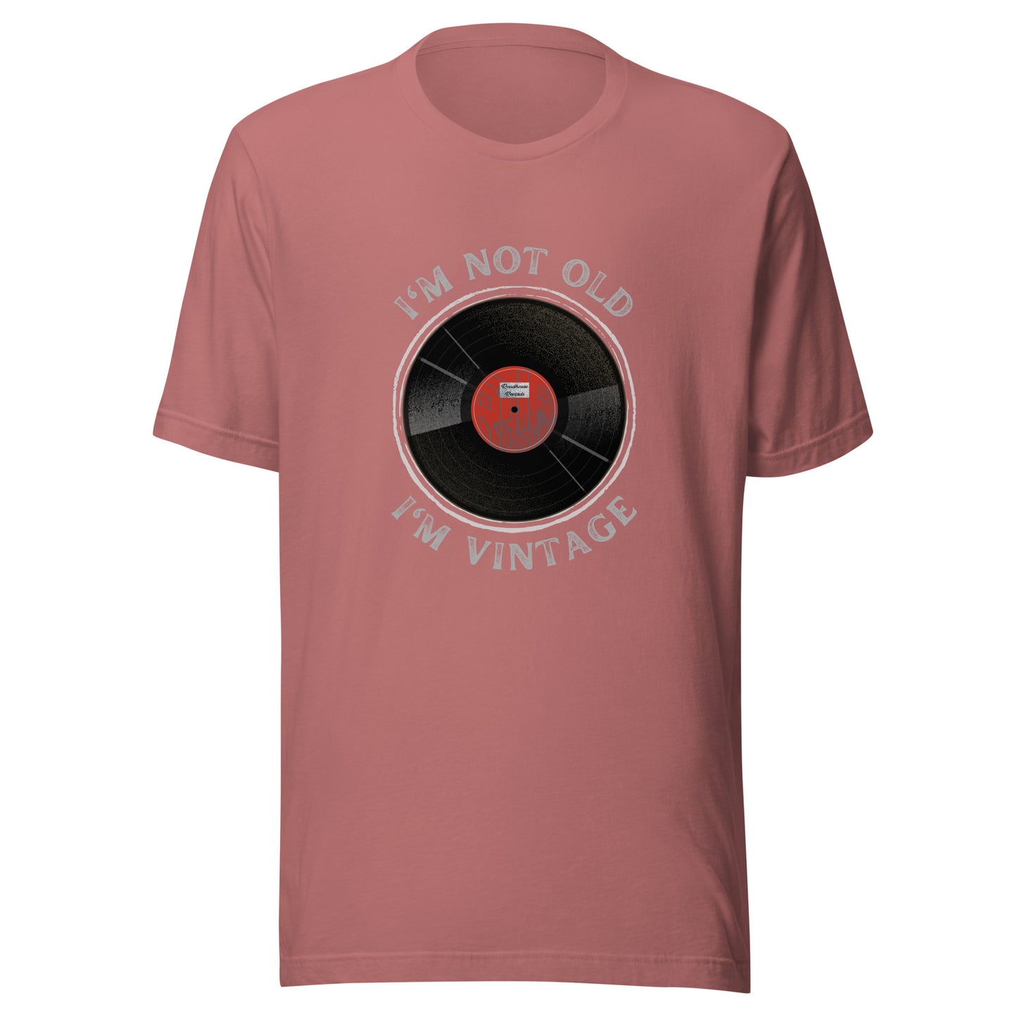 I'm not old. I'm vintage. Unisex t-shirt