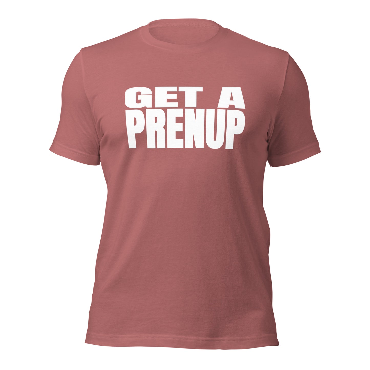 GET A PRENUP Unisex t-shirt