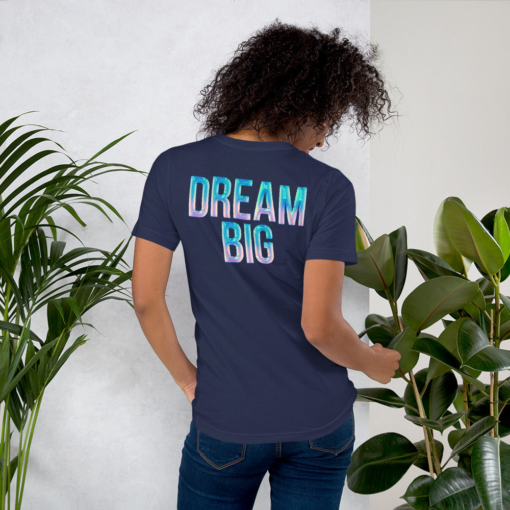 DREAM BIG hologram Unisex t-shirt