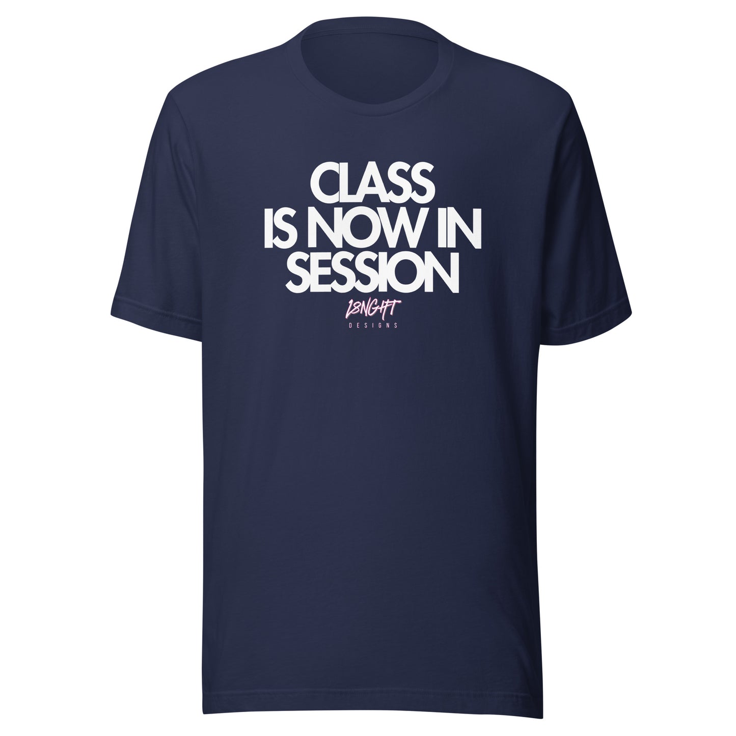 Class is now in Session Unisex t-shirt