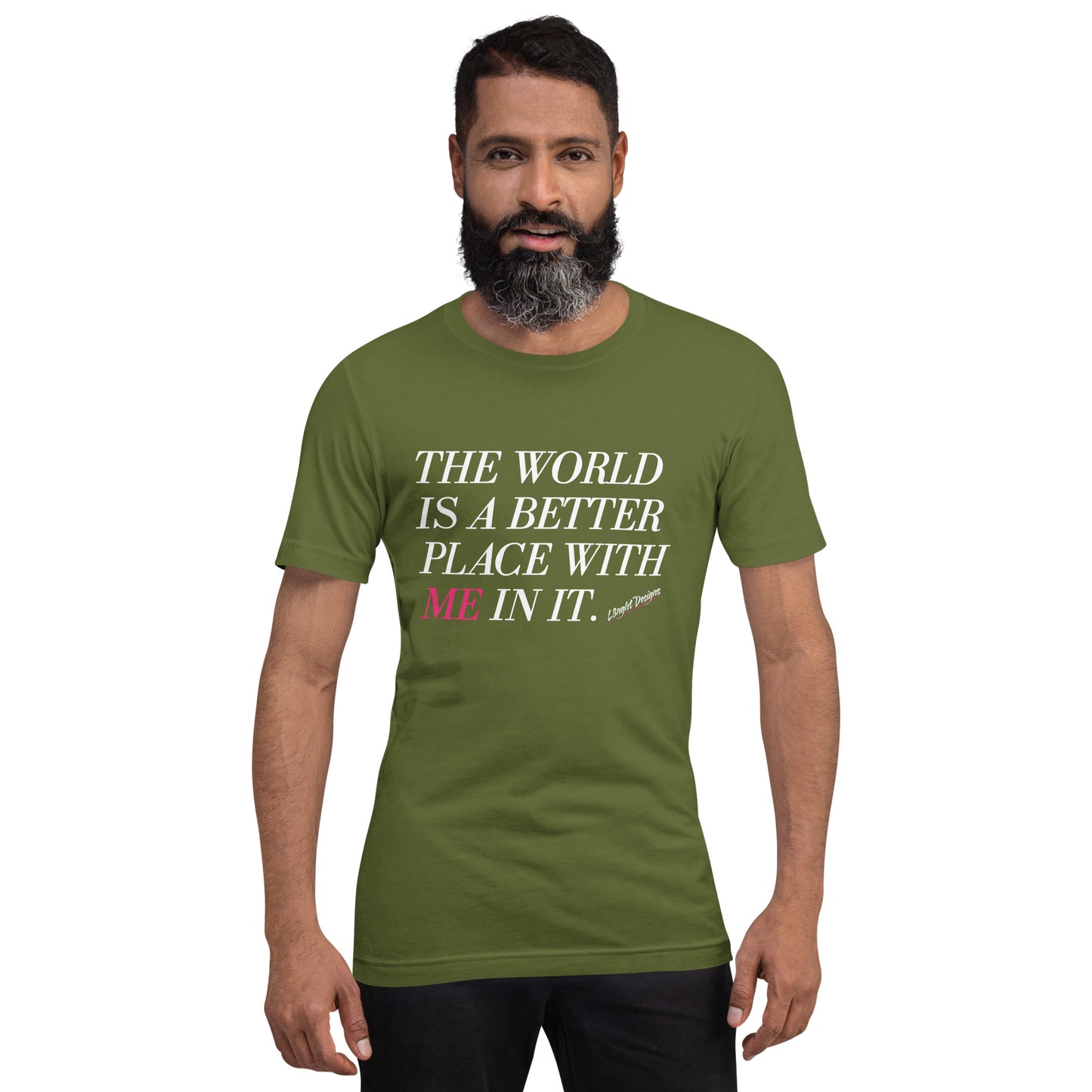 Better Place With ME In It Unisex t-shirt