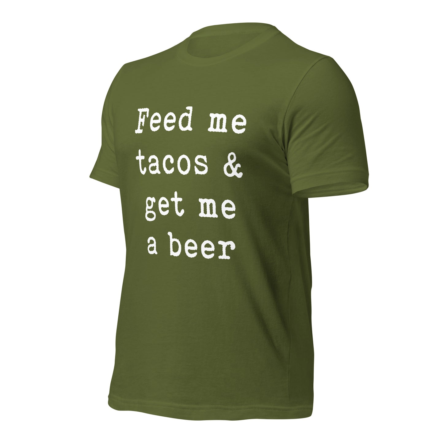 Feed me tacos & get me a beer Unisex t-shirt