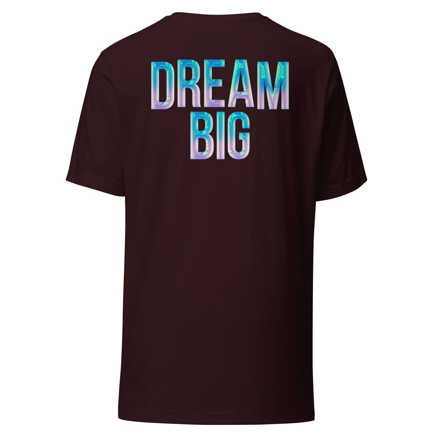 DREAM BIG hologram Unisex t-shirt