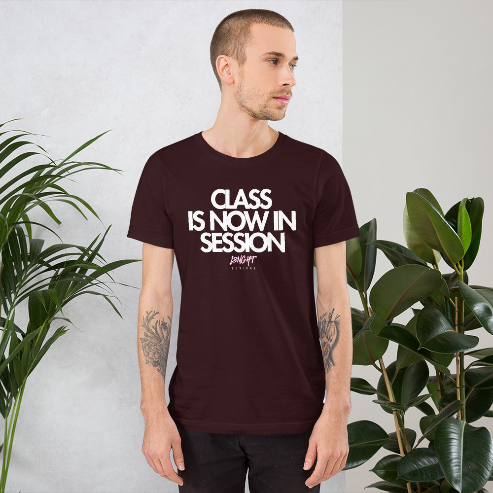 Class is now in Session Unisex t-shirt