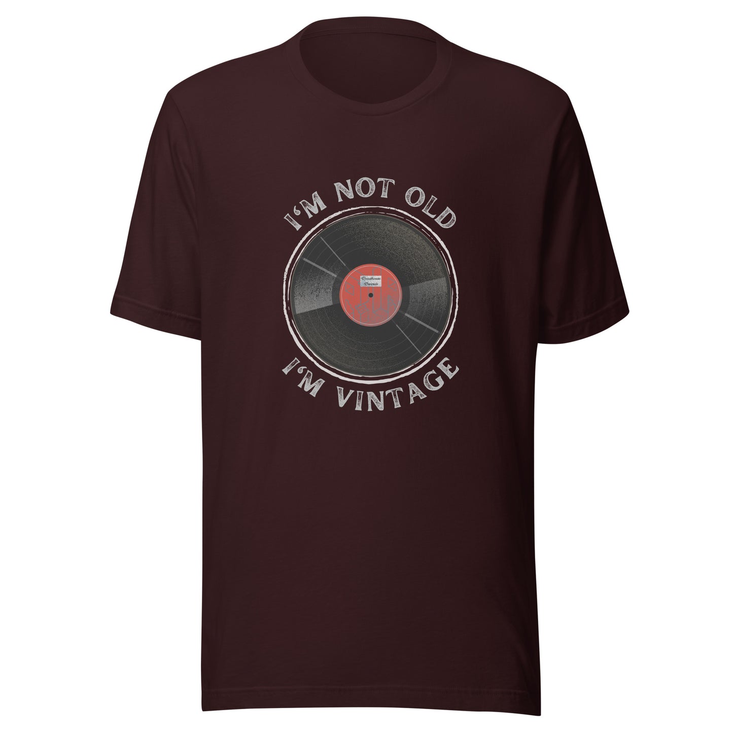 I'm not old. I'm vintage. Unisex t-shirt