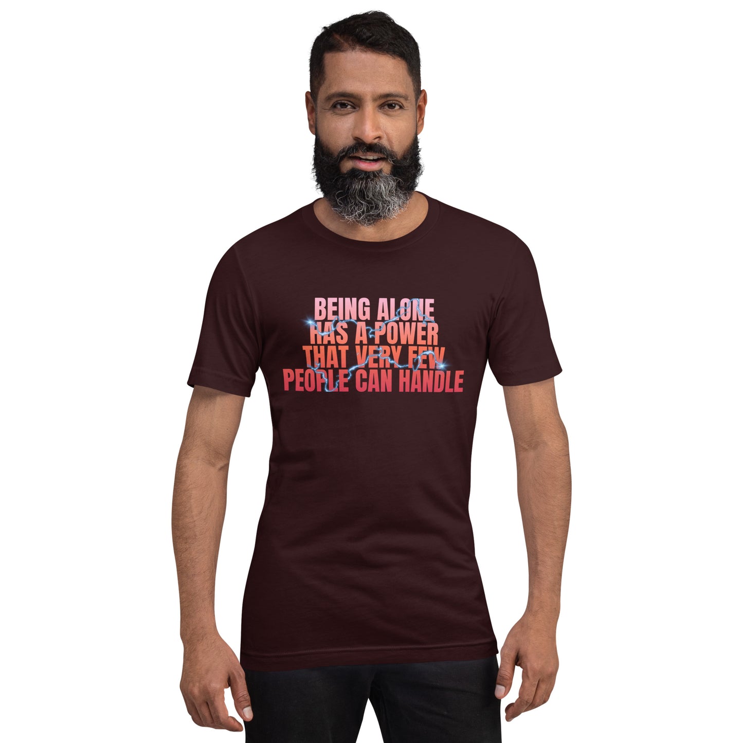 Being Alone Is a Powerful Thing Unisex t-shirt