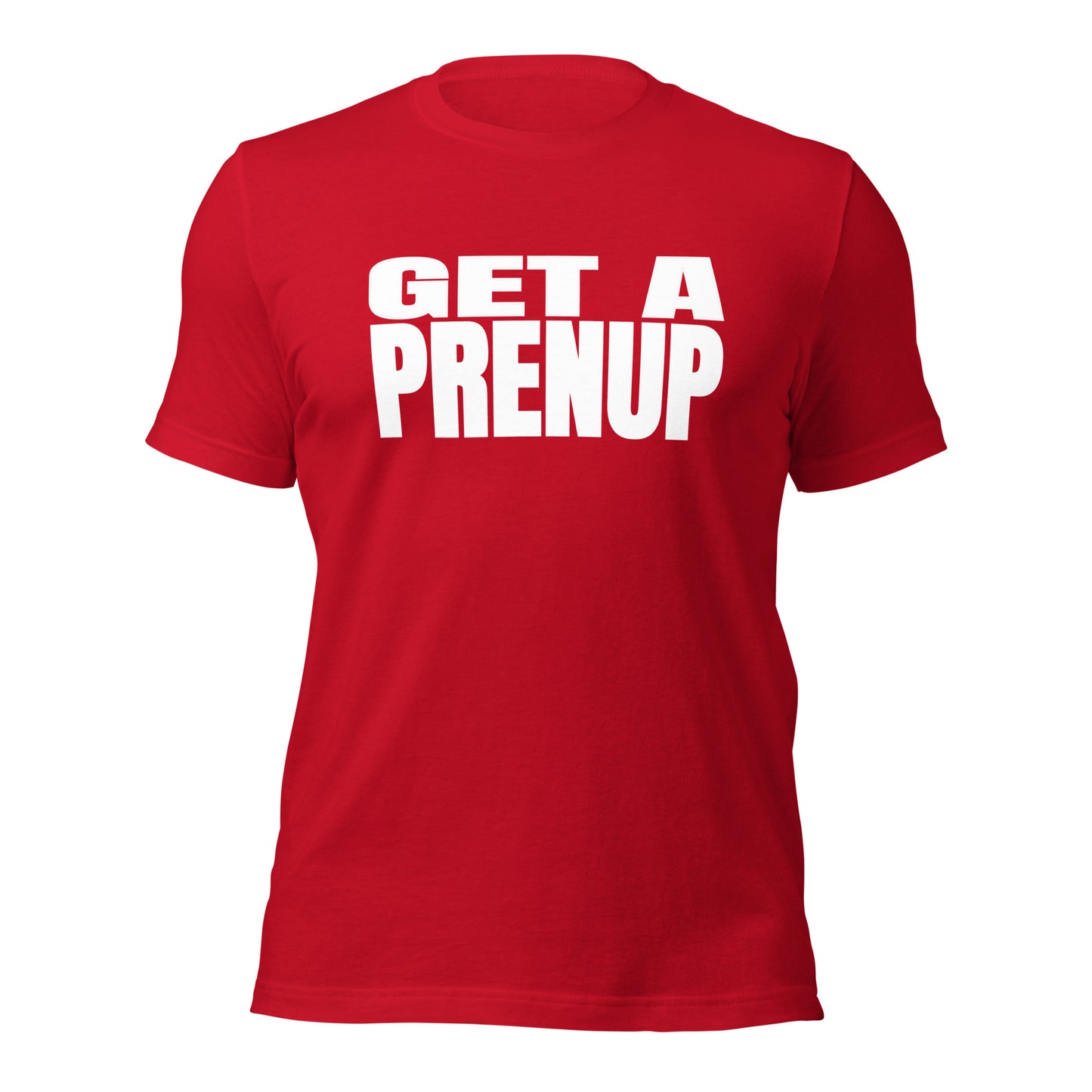 GET A PRENUP Unisex t-shirt