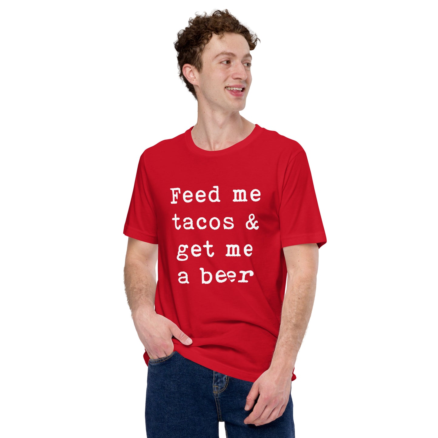 Feed me tacos & get me a beer Unisex t-shirt