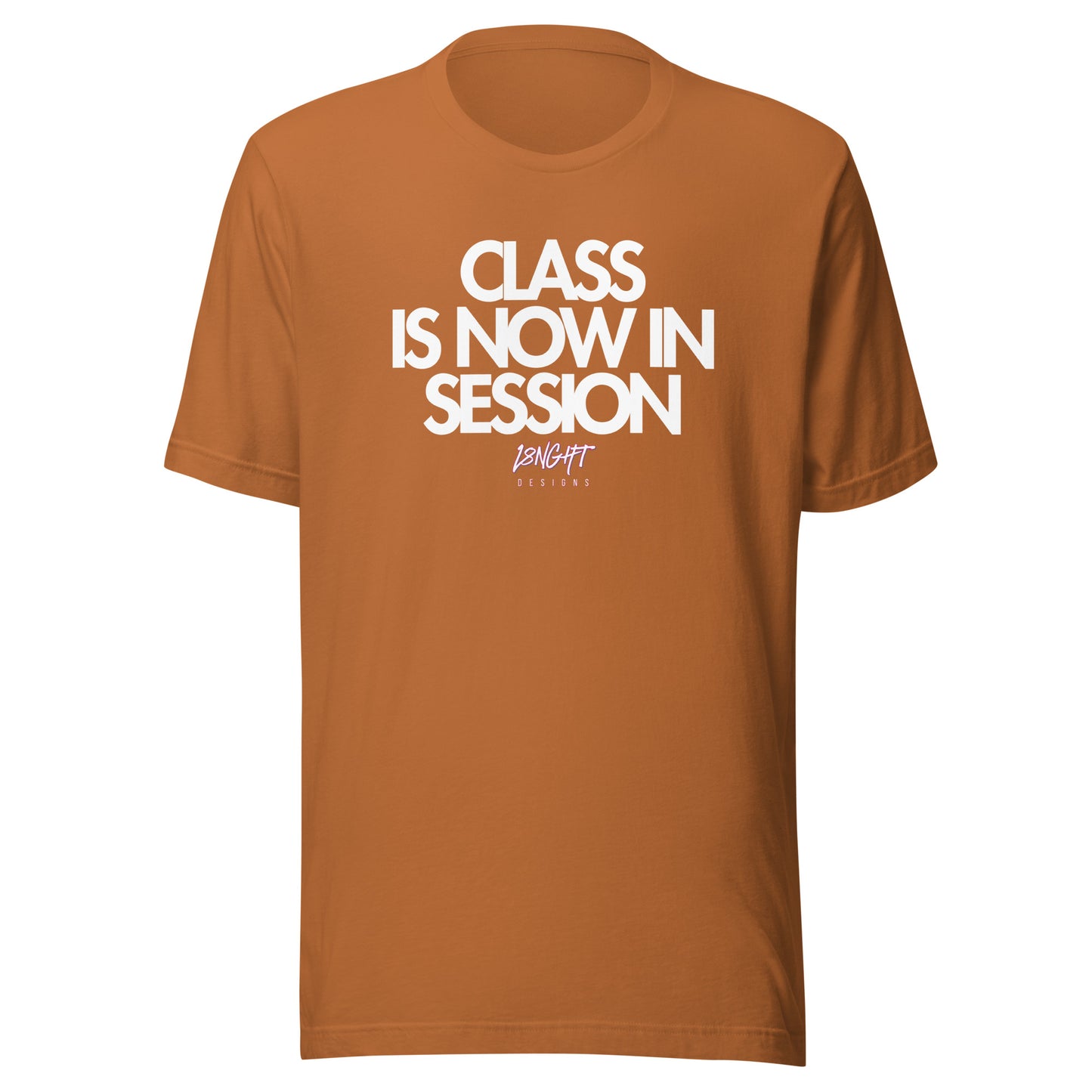 Class is now in Session Unisex t-shirt