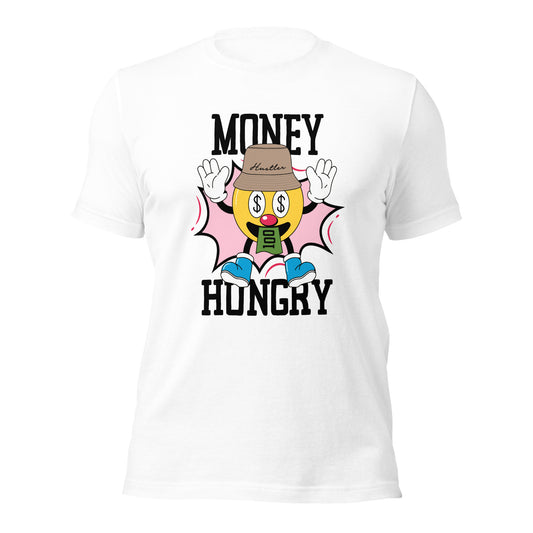 MONEY HUNGRY Hustler Unisex t-shirt