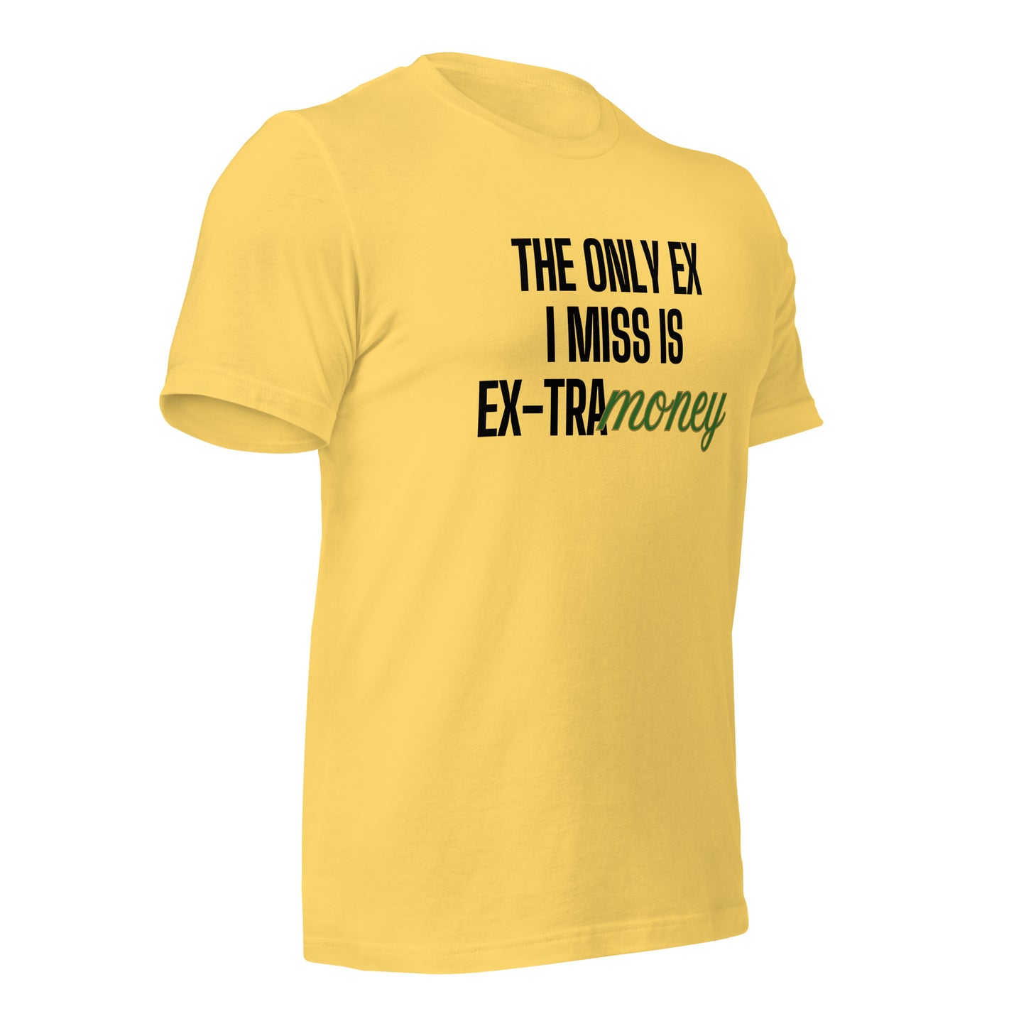 Ex-tra Money Unisex t-shirt