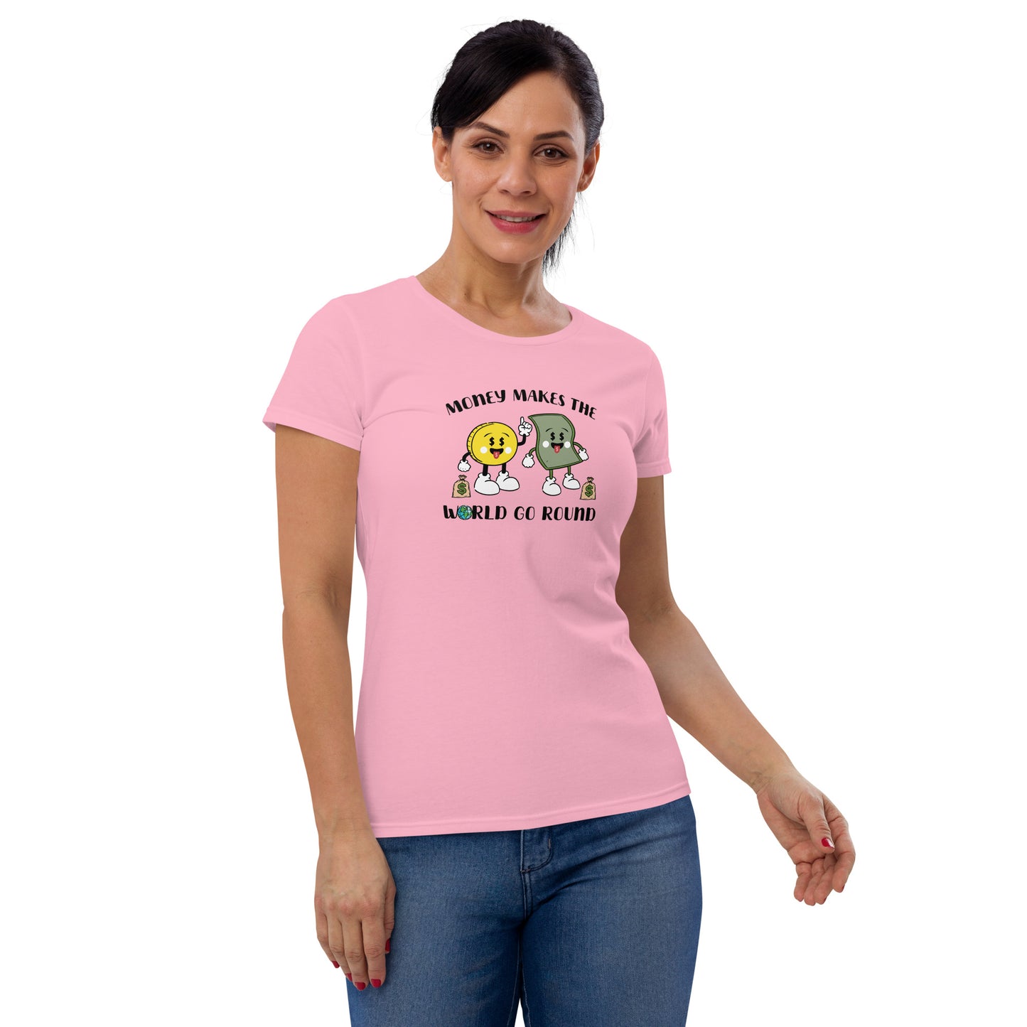 Money Makes The World Go Round Women's short sleeve t-shirt